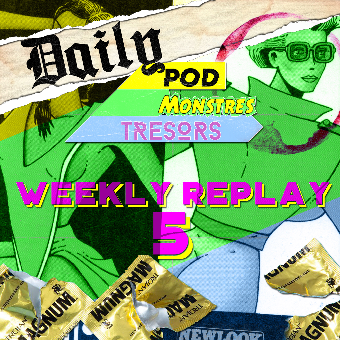 Daily Pod Monstres Trésors : Mexico Melody – Le Weekly Replay 5