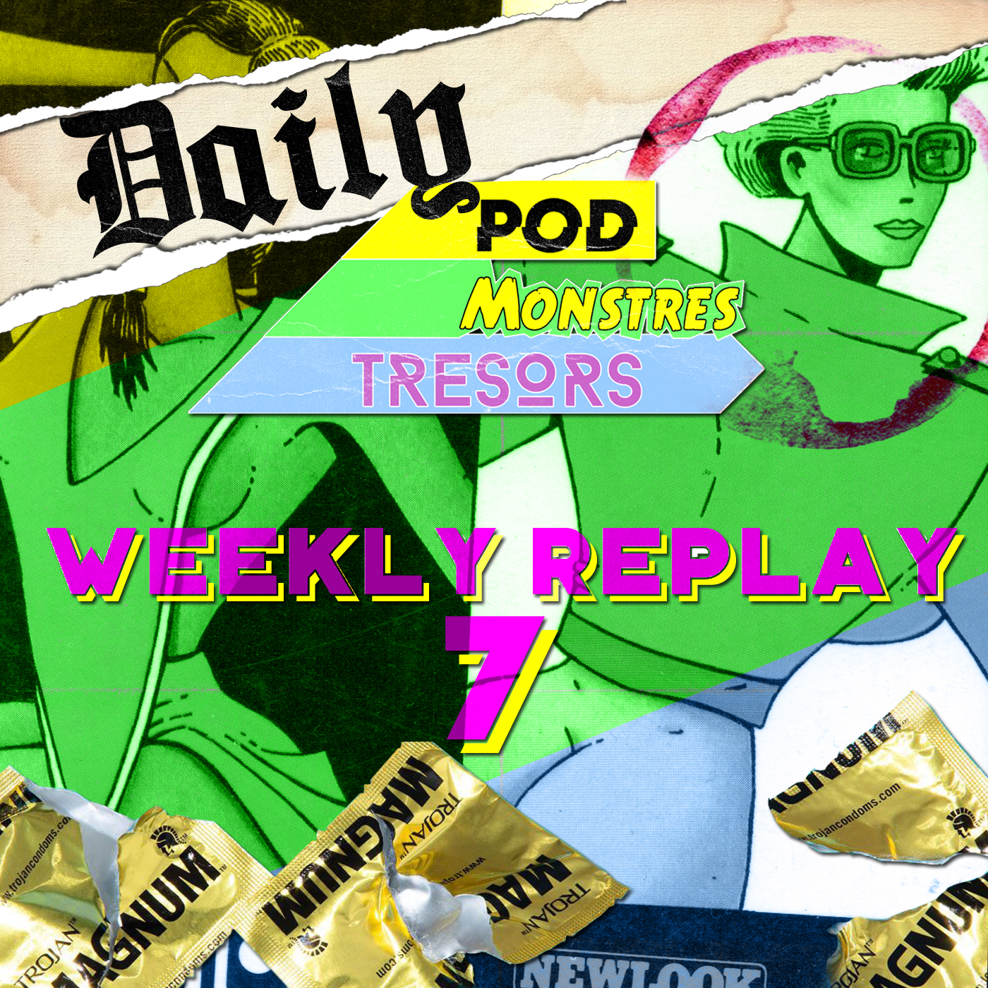 Daily Pod Monstres Trésors : Mexico Melody – Le Weekly Replay 7