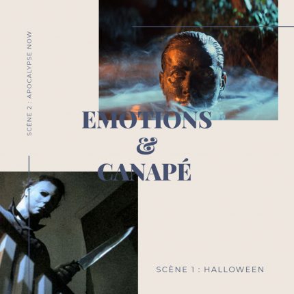 Émotions & Canapé : Halloween et Apocalypse Now