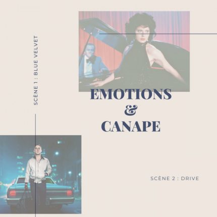 Emotions & Canapé  : Blue Velvet et Drive