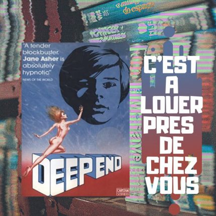 C’est à louer près de chez vous : DEEP END