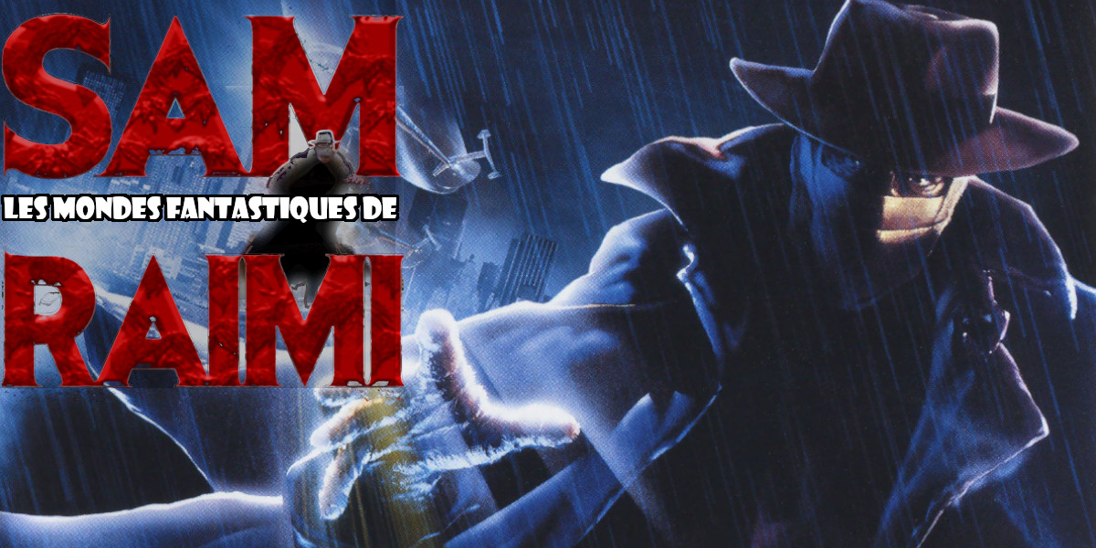 Les mondes fantastiques de Sam Raimi