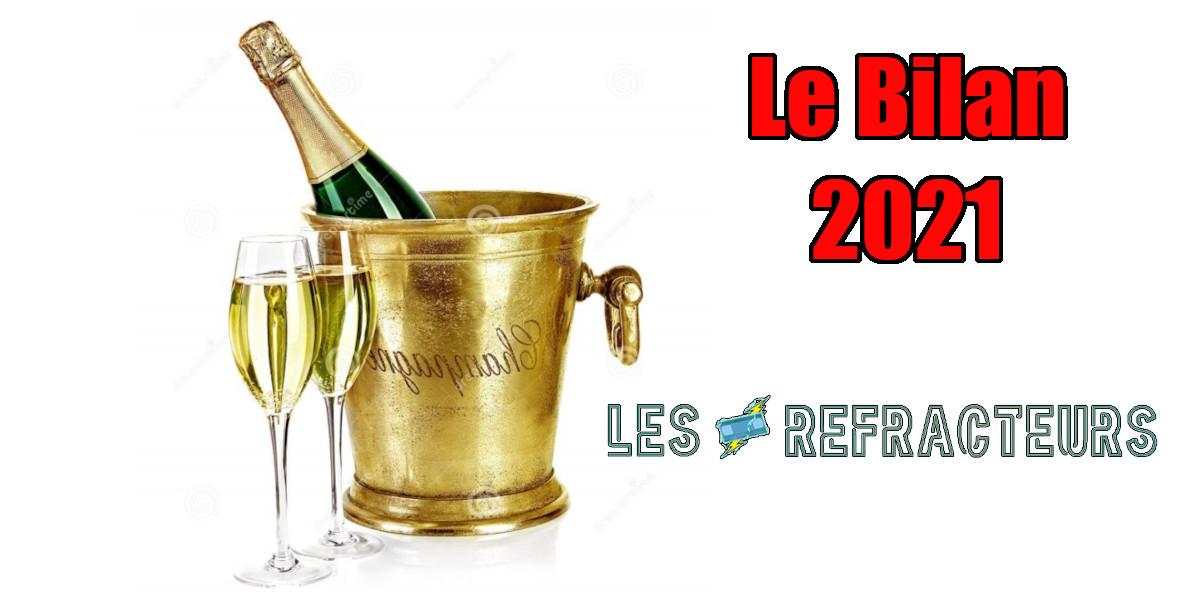 Le Podcast des Réfracteurs: Bilan 2021