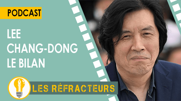 Lee Chang-dong – Le Bilan