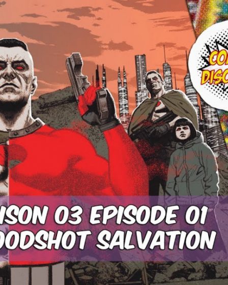 ComicsDiscovery S03E01: Bloodshot Salvation