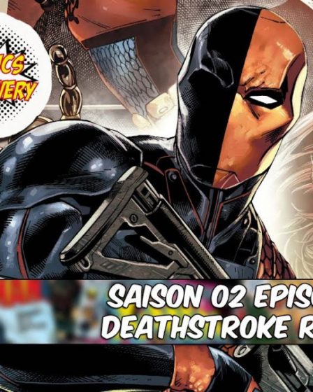 ComicsDiscovery S02E27 : Deathstroke Rebirth