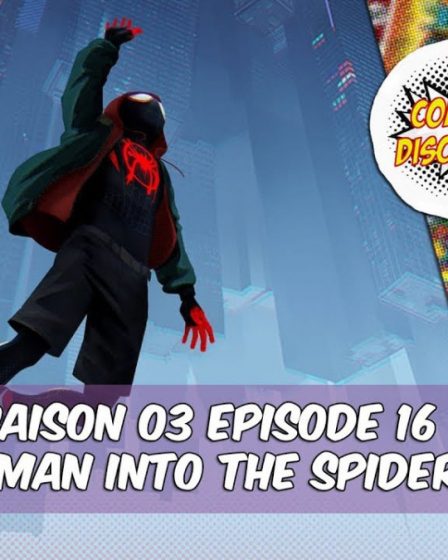 ComicsDiscovery S03E16 : Spider-Man into the Spiderverse