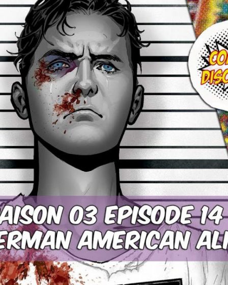 ComicsDiscovery S03E14: Superman American Alien