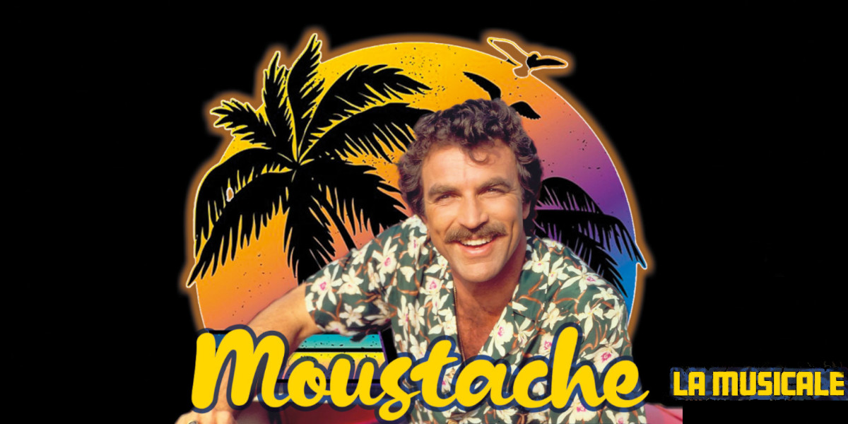 Moustache, la musicale