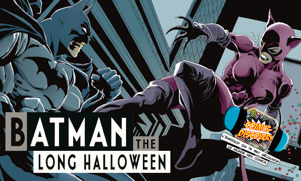 ComicsDiscovery S07E13: Un long Halloween