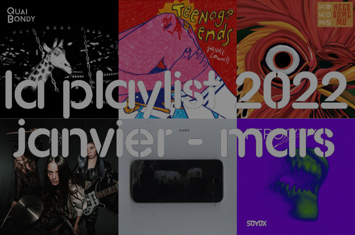 La Playlist 2022 – EP1 – Janvier Mars