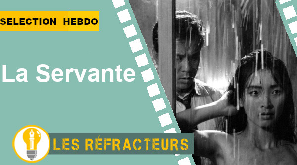 Podcast : Sélection Hebdo – La Servante