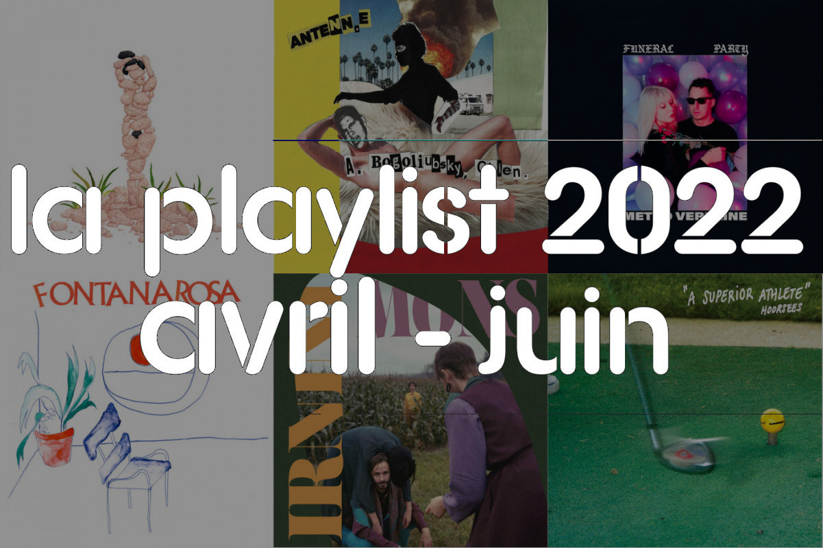 La Playlist 2022 – Avril Juin