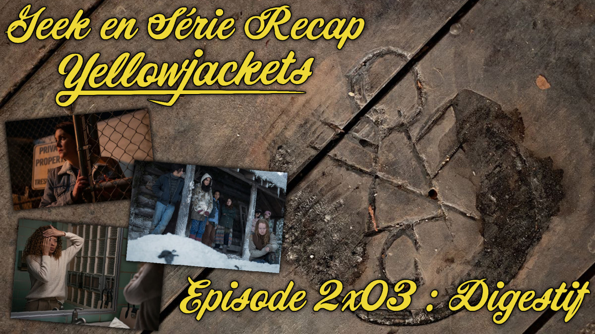 Geek en série récap: Yellowjackets 2×03 Digestif