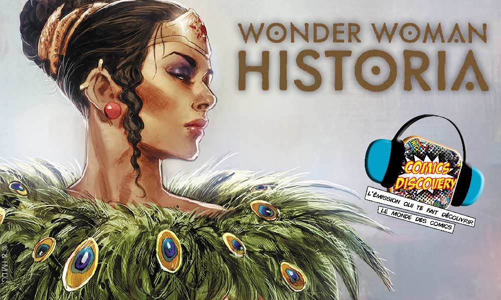 ComicsDiscovery S08E14 : Wonder Woman Historia