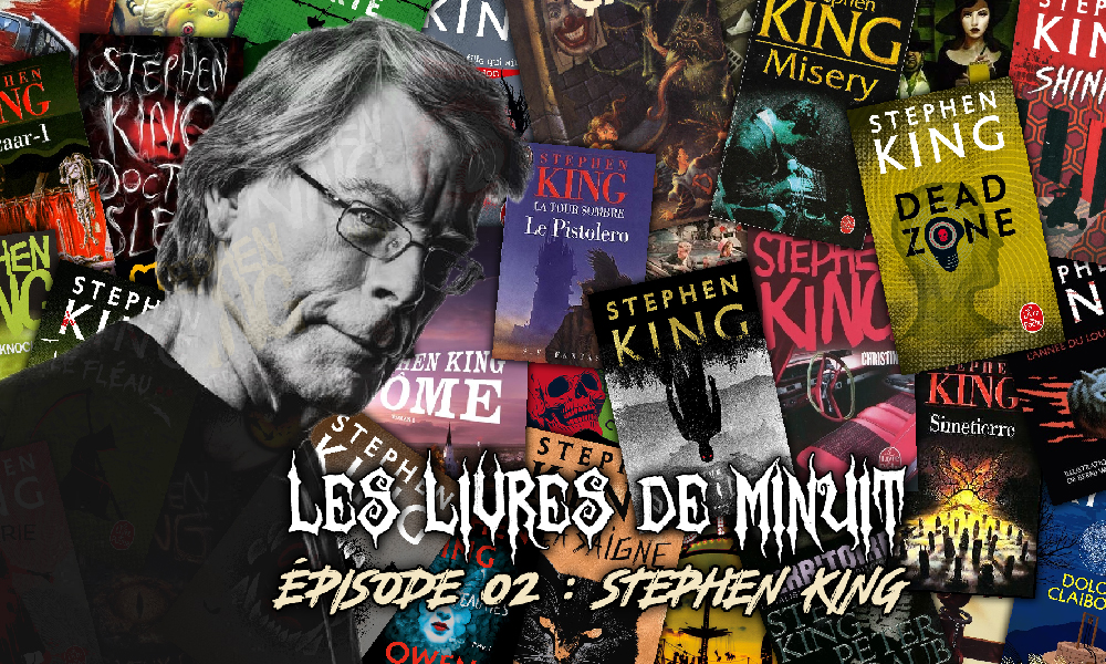 Les livres de Minuit chapitre 2 : Stephen King