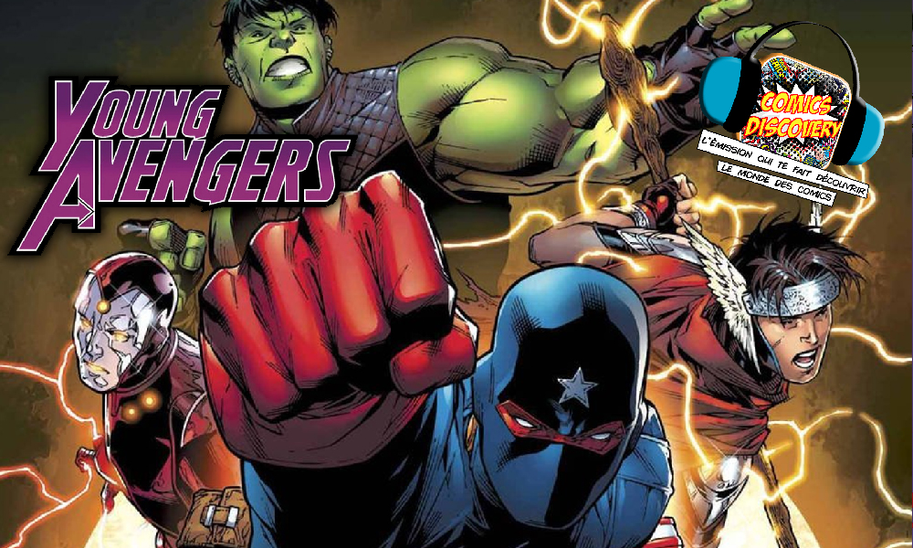 ComicsDiscovery S09E12 : Young Avengers ComicsDiscovery S09E12 : Young Avengers