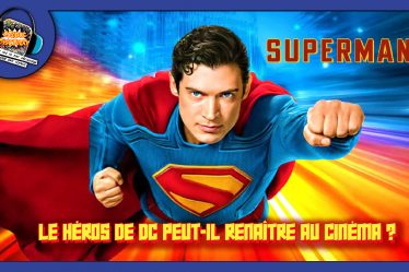 Le héros de DC peut-il renaître au cinéma ? – ComicsDiscovery S10E00 : Superman