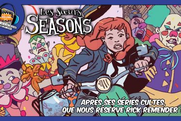 Rick Remender revient avec Les Sœurs Seasons – ComicsDiscovery S10E01