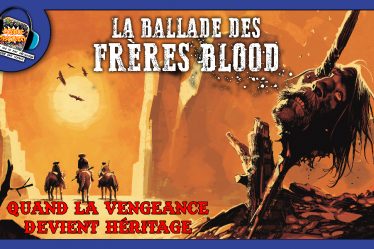 La vengeance en héritage – ComicsDiscovery S10E03 : La ballade des frères blood