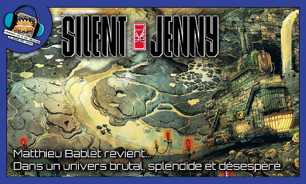 Science-fiction, écologie et émotion – ComicsDiscovery S10E05 : Silent Jenny