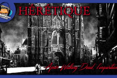 Aprés Walking Dead, l’inquisition – ComicsDiscoveryS10E15 : Hérétique