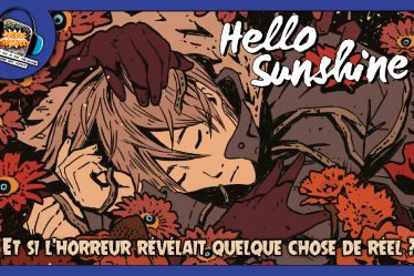 Et si l’horreur révélait quelque chose de réel ? – ComicsDiscovery S10E20 : Hello Sunshine