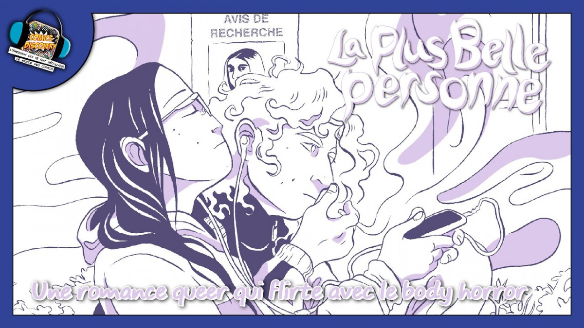 La plus belle personne : une romance queer entre désir et body horror – ComicsDiscovery S10E22